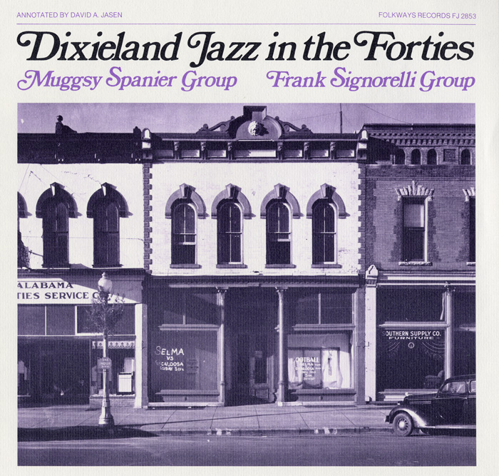 Dixieland Jazz in the Forties: Muggsy Spanier Group, Frank Signorelli Group