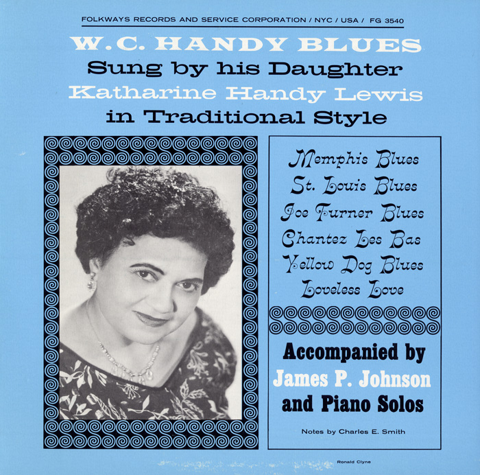 W. C. Handy Blues: As Sung by His Daughter Katharine Handy Lewis in Traditional Style