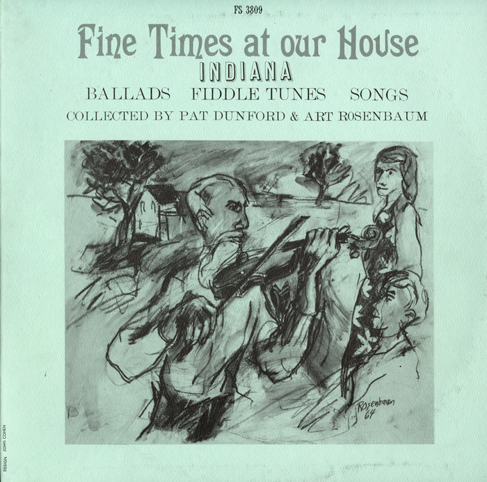Fine Times at Our House: Traditional Music of Indiana: Ballads, Fiddle Tunes, Songs