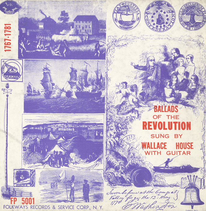 Ballads of the Revolution 1767-1781: Sung by Wallace House with Guitar