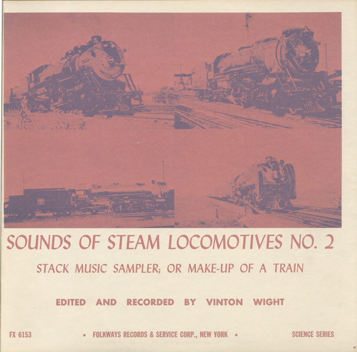 Sounds of Steam Locomotives, No. 2: Stack Music Sampler; or Make Up of a Train