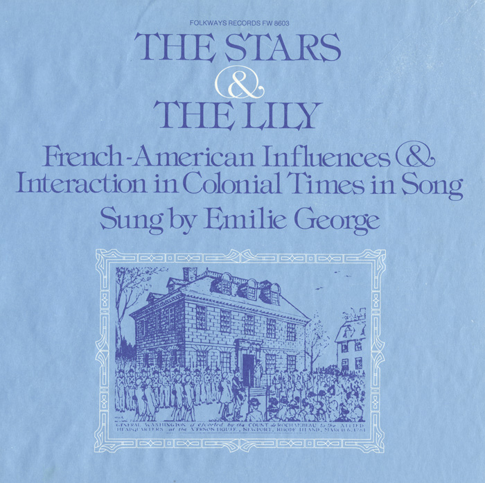 The Stars and the Lily: French-American Influences and Interaction in Colonial Times in Song