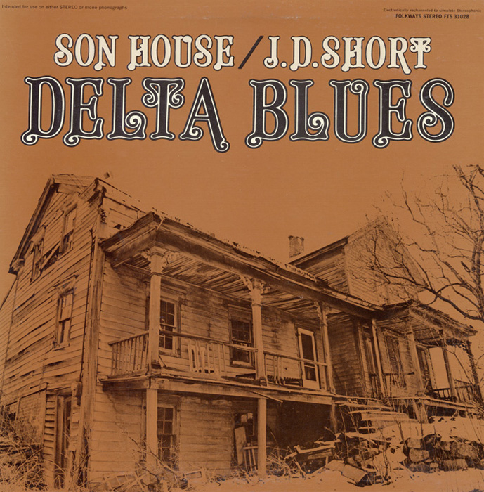 J.D. Short and Son House - The Blues of the Mississippi Delta