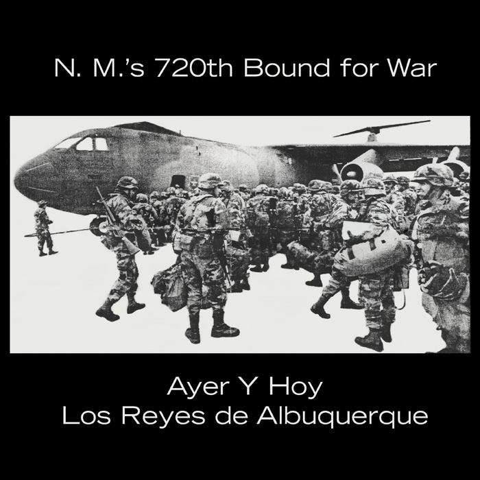 Ayer y Hoy: N.M.'s 720th Bound for War