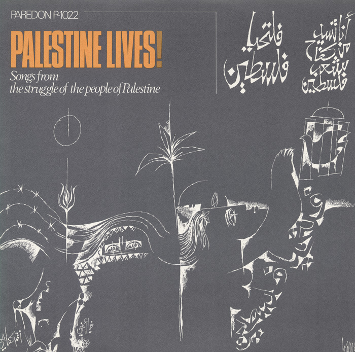 Palestine Lives! Songs from the Struggle of the People of Palestine