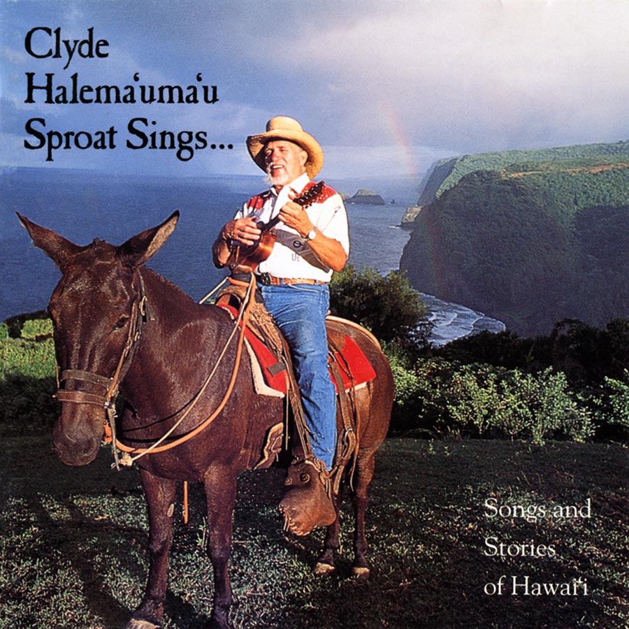 Clyde Halema‘uma‘u Sproat Sings Songs and Stories of Hawai‘i