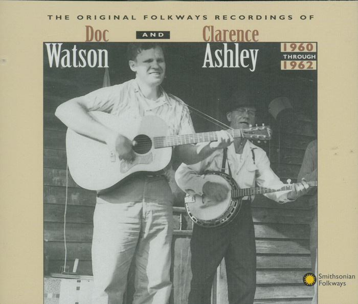 Original Folkways Recordings of Doc Watson and Clarence Ashley, 1960-1962