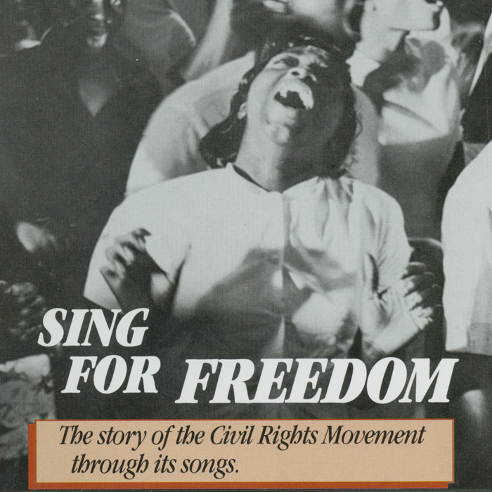 Sing For Freedom: The Story of the Civil Rights Movement Through Its Songs