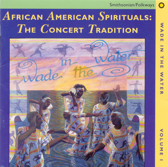 Wade in the Water, Vol. 1: African-American Spirituals: The Concert Tradition