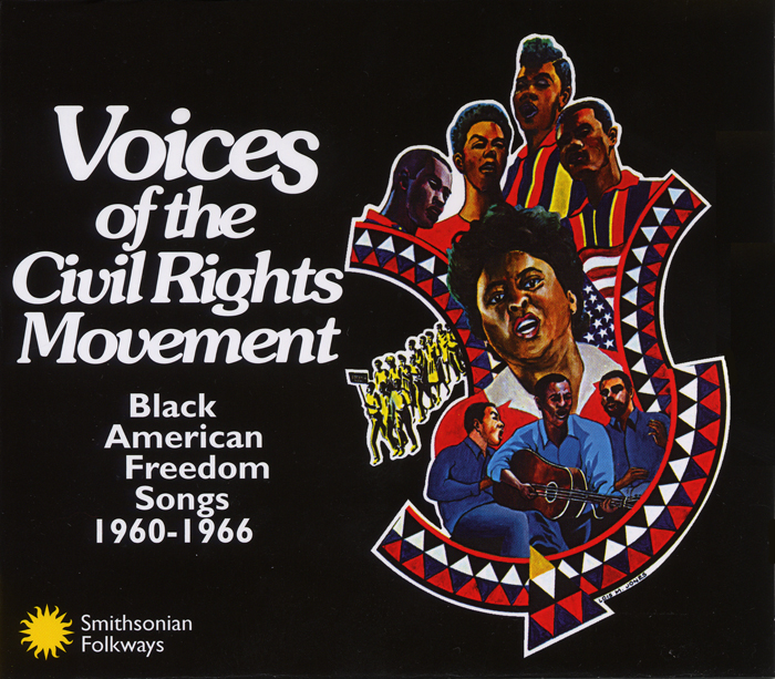 Voices of the Civil Rights Movement: Black American Freedom Songs 1960-1966