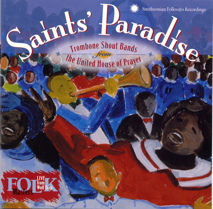 Saints' Paradise: Trombone Shout Bands from the United House of Prayer