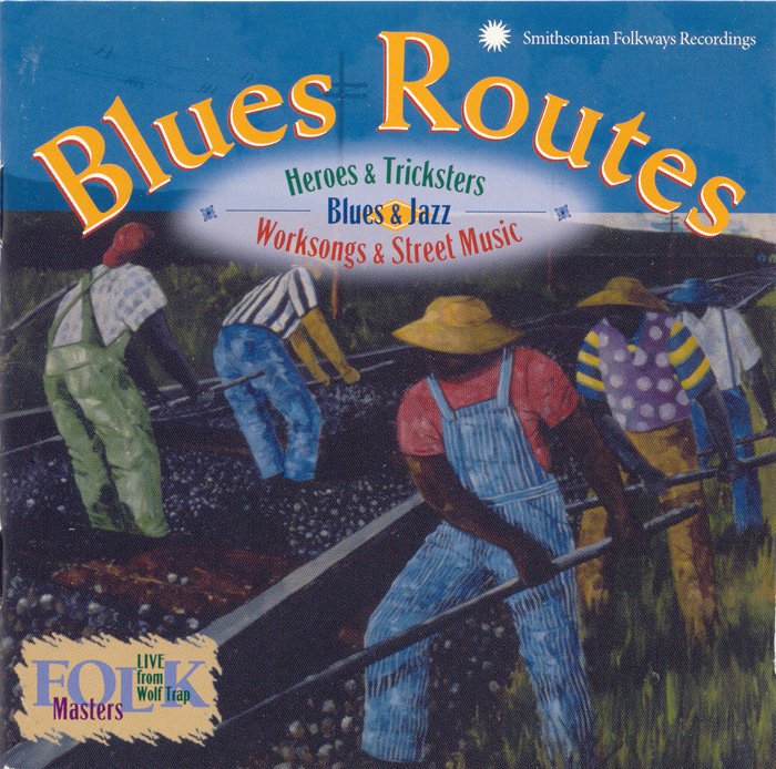 Blues Routes: Heroes and Tricksters: Blues and Jazz Work Songs and Street Music album cover