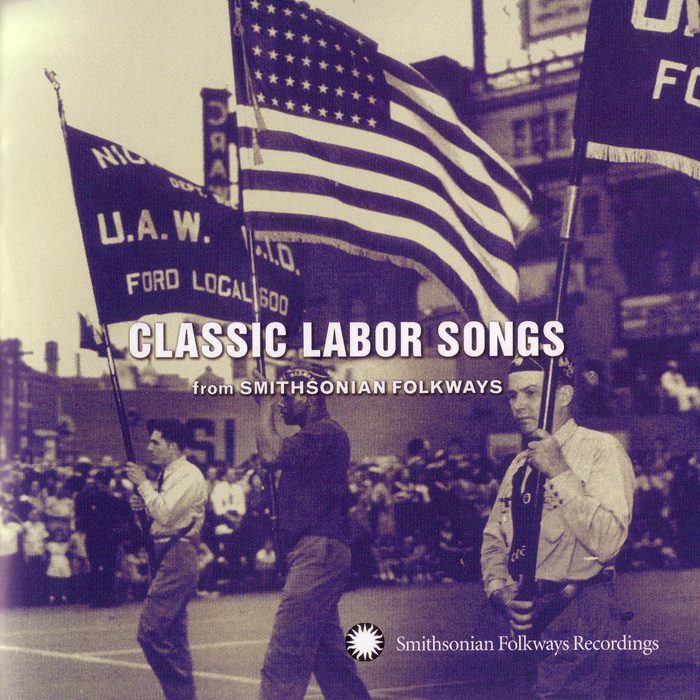 Classic Labor Songs from Smithsonian Folkways