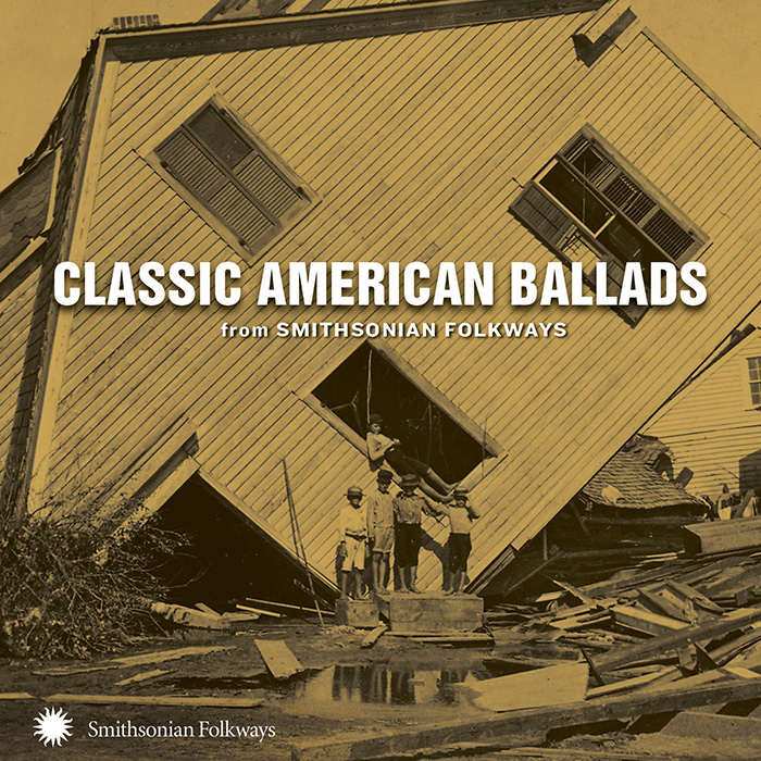 Classic American Ballads from Smithsonian Folkways