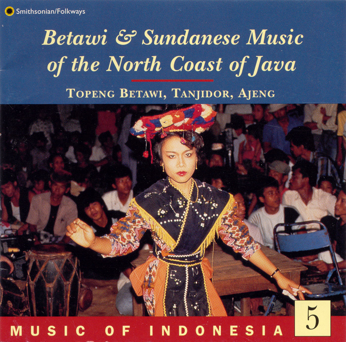 Music of Indonesia, Vol. 5: Betawi and Sundanese Music of Java