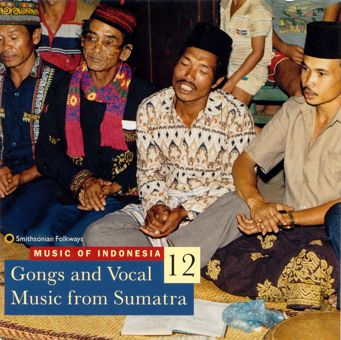 Music of Indonesia, Vol. 12: Gongs and Vocal Music from Sumatra