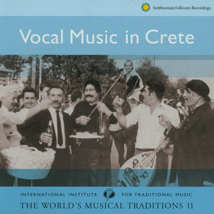 The World's Musical Traditions, Vol. 11: Vocal Music in Crete