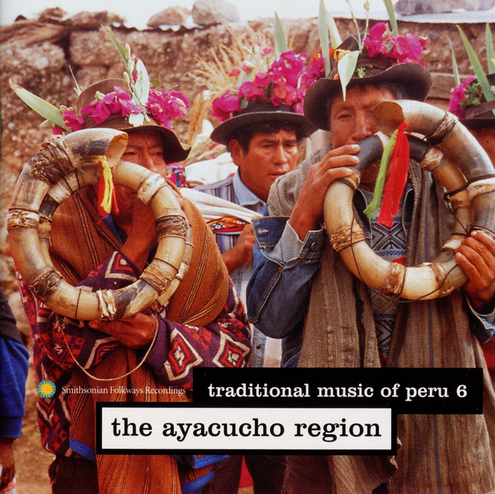 Traditional Music of Peru, Vol. 6: The Ayacucho Region