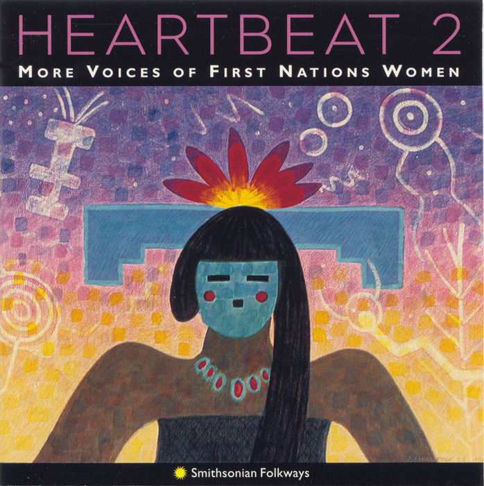 Heartbeat 2: More Voices of First Nations Women