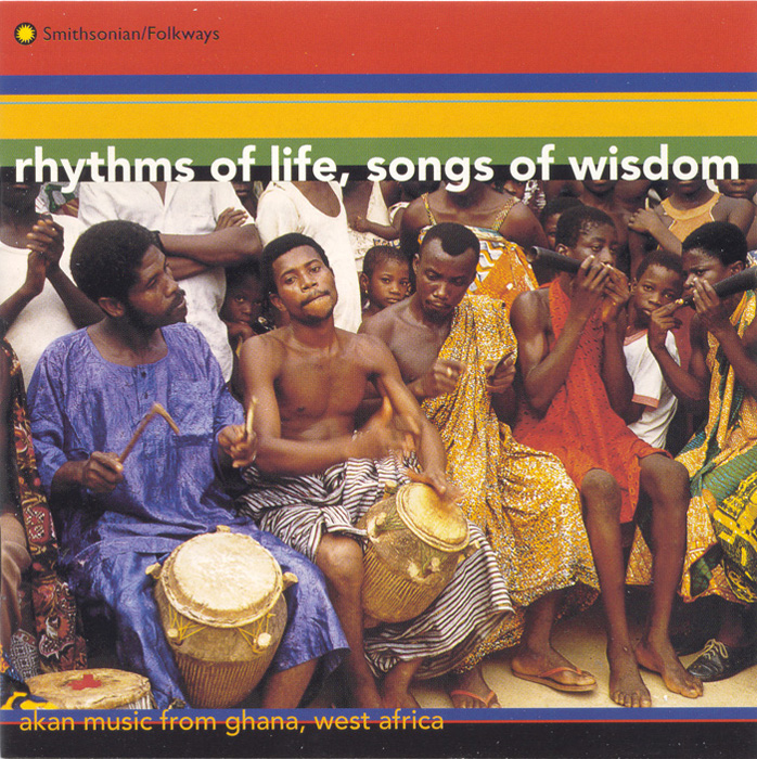 Smithsonian Folkways Rhythms of Life, Songs of Wisdom Akan Music