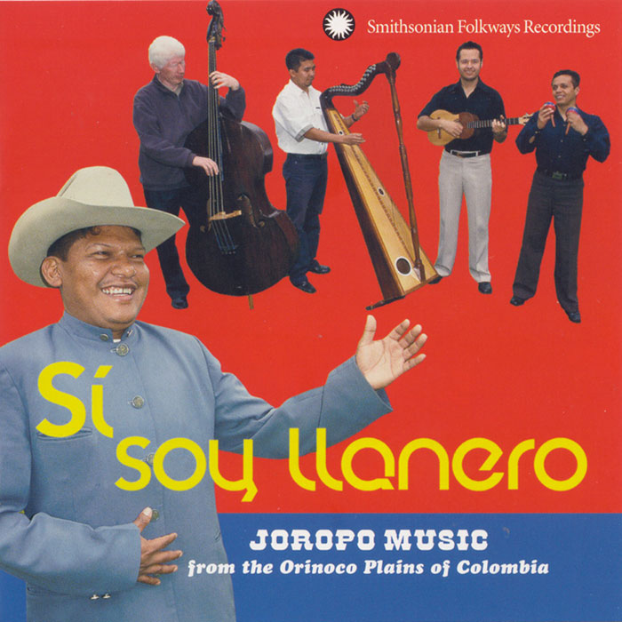 Sí, soy llanero: Joropo Music from the Orinoco Plains of Colombia