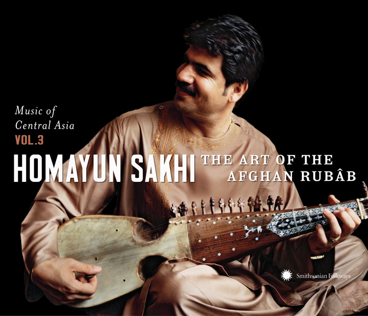 Music of Central Asia Vol. 3: Homayun Sakhi: The Art of the Afghan Rubâb