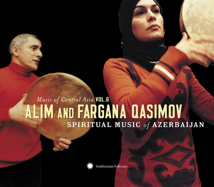 Music of Central Asia Vol. 6: Alim and Fargana Qasimov: Spiritual Music of Azerbaijan