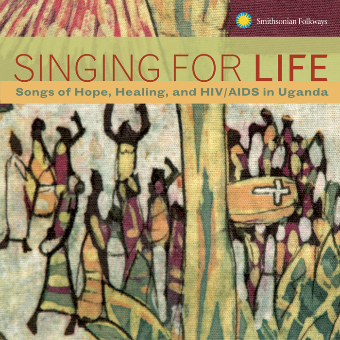 Singing for Life: Songs of Hope, Healing, and HIV/AIDS in Uganda