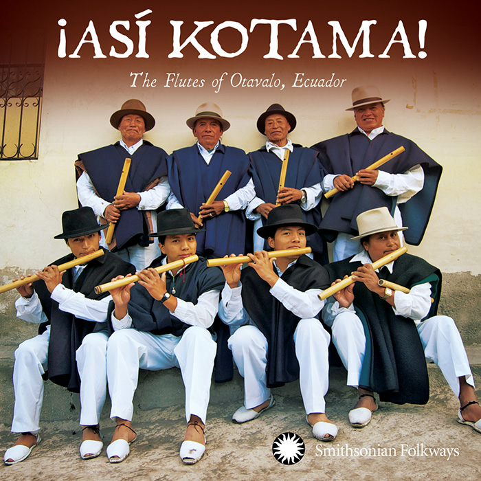 ¡Así Kotama! The Flutes of Otavalo, Ecuador