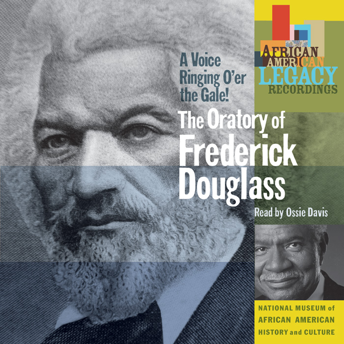 A Voice Ringing O'er the Gale! The Oratory of Frederick Douglass Read by Ossie Davis