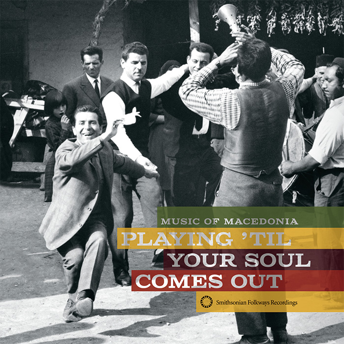 Playing ’Til Your Soul Comes Out! Music of Macedonia