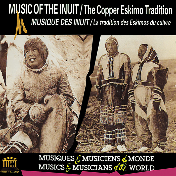 Canada: Music of the Inuit: The Copper Eskimo Tradition