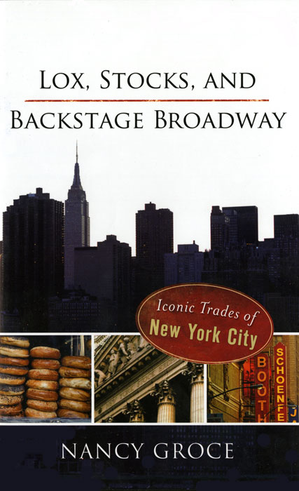 Lox, Stocks, and Backstage Broadway:  Iconic Trades of New York City (Book)