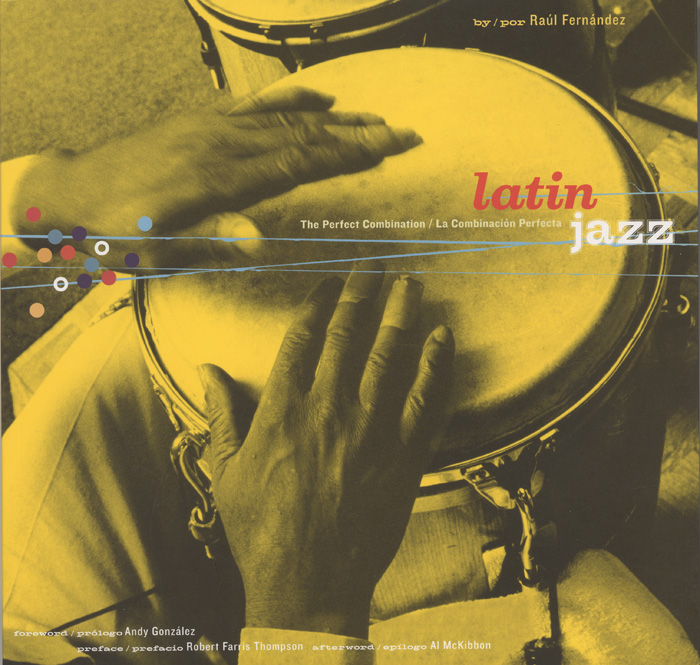Latin Jazz: La Combinación Perfecta (Book)
