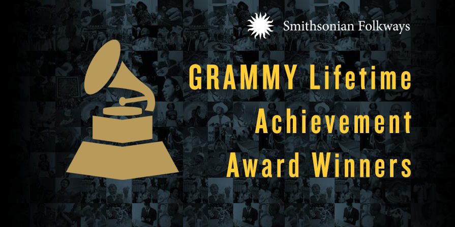 Grammy Lifetime Achievement Award Winners | Smithsonian Folkways Recordings