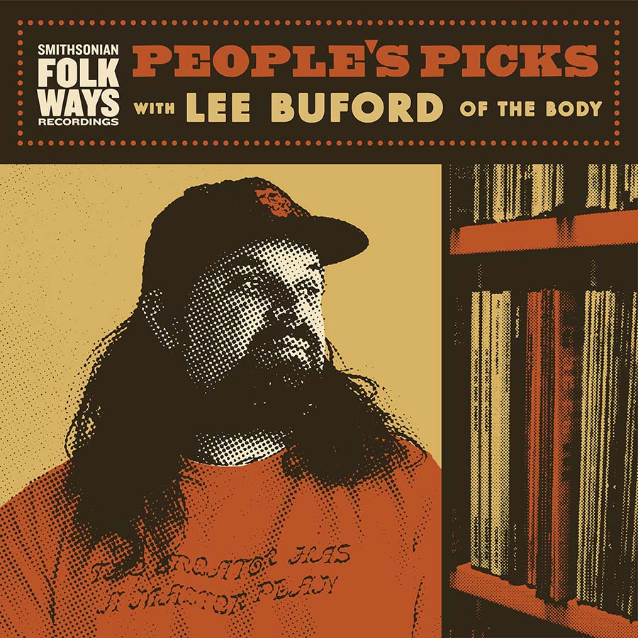 People's Picks: Lee Buford (of The Body)